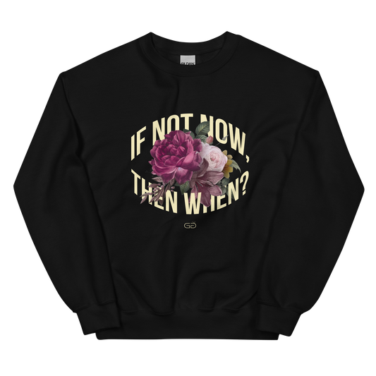 If Not Now Sweatshirt