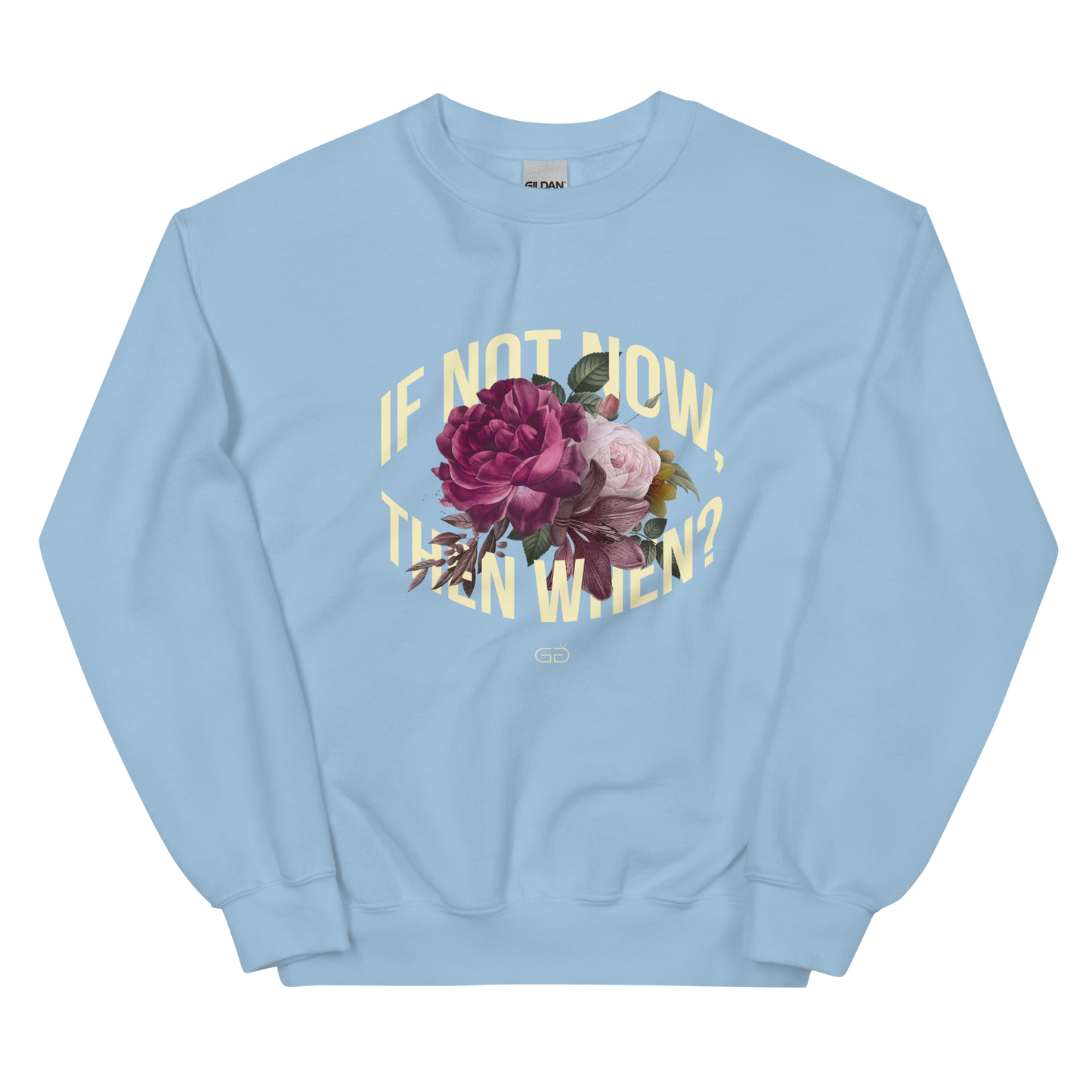 If Not Now Sweatshirt