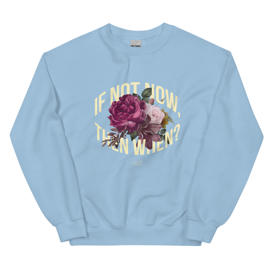 If Not Now Sweatshirt