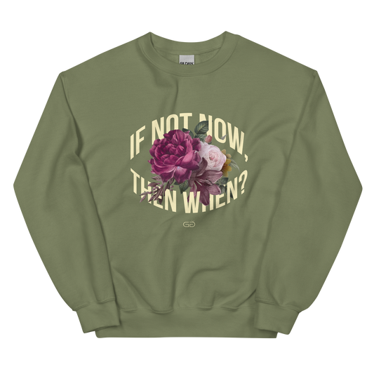 If Not Now Sweatshirt