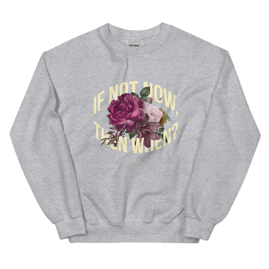 If Not Now Sweatshirt